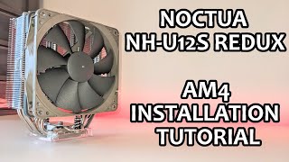 Noctua NHU12S Redux AM4 Installation Tutorial [upl. by Nolyk48]