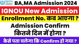 IGNOU JULY 2024 Admission कितने दिन में Confirm होगा Enrol No कब आएगा Admission confirmation status [upl. by Airdnekal493]