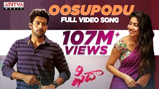 Oosupodu Full Video Song  Fidaa Full Video Songs  Varun Tej Sai Pallavi  Sekhar Kammula [upl. by Abehsile]