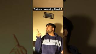 That over caring friend 😭🤣 youtubeshorts comedy funny ytchannel viral trending [upl. by Edge959]