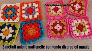 🌺5 METODI PER UNIRE LE MATTONELLE GRANY SQUARE UNCINETTO FONDO DIVERSO ED UGUALE 🌺LOREDANA CROCHET🌺 [upl. by Mayor]