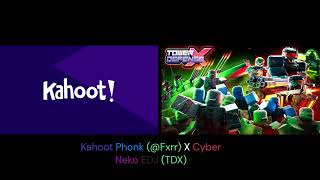 Kahoot Phonk  fxrrmusic  X Cyber Neko EDJ TDX [upl. by Cortie]