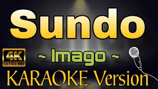 SUNDO by Imago HD OPM KARAOKE Version [upl. by Akeme]