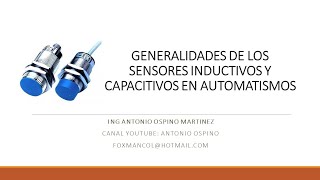 SENSORES INDUCTIVOS Y CAPACITIVOS EN CONTROLES Y AUTOMATISMOS [upl. by Arvy827]