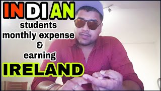 INDIAN STUDENTS MONTHLY EARNING amp EXPENSE IN IRELAND [upl. by Hareenum]