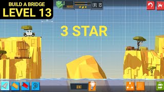 Build A Bridge Level 13 3 STAR [upl. by Niels359]