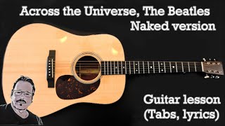 Across the Universe Guitar lesson Tabs lyrics [upl. by Kevyn]