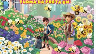 Turma da Preta em Primavera Com Amigas Abelhinhas jingle infantil musica [upl. by Anelam]