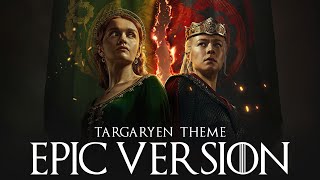 House Of The Dragon Targaryen Theme  EPIC VERSION Season 2 Soundtrack [upl. by Vevina]