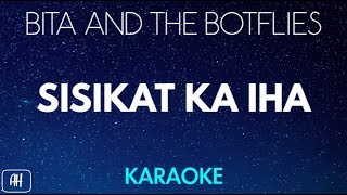 Bita And The Botflies  Sisikat Ka Iha KaraokeAcoustic Instrumental [upl. by Nuris]