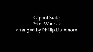 Capriol Suite Peter Warlock arr Phillip Littlemore [upl. by Ryan]