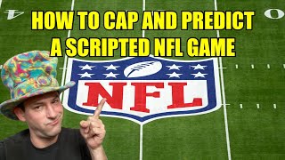 How to Cap and Predict a Scripted NFL Game [upl. by Acinaj]