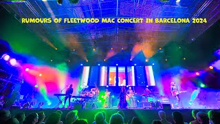 RUMOURS OF FLEETWOOD MAC CONCERT IN BARCELONA 2024 [upl. by Abbe]