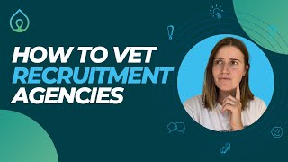 How to Vet a Recruitment Agency [upl. by Willi]