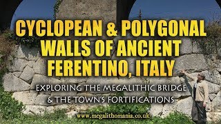 Cyclopean amp Polygonal Walls of Ancient Ferentino Italy  Megalithomania [upl. by Arual970]