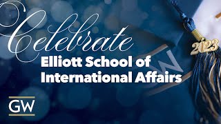 GW Elliott School of International Affairs Graduation 2023 [upl. by Ynnej]