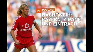 Eintracht Bayern Zidane Zwischen den Welten mit Norbert Nachtweih [upl. by Nairde570]