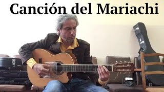 Canción del Mariachi  Fingerstyle [upl. by Grew]