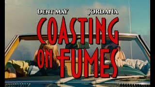 Dent May  quotCoasting On Fumes feat Jordanaquot Official Music Video [upl. by Maurer]