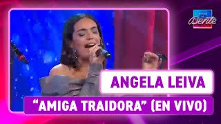 ANGELA LEIVA  quotAmiga traidoraquot EN VIVO [upl. by Lenni]