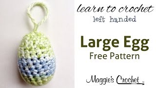 Large Easter Egg Free Crochet Pattern  Left Handed [upl. by Domph739]