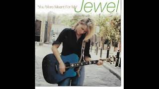 Jewel  You Were Meant for Me [upl. by Lorrin]