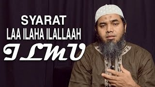 Serial Aqidah Islam 24 Syarat Syahadat Laa ilaha ilallaah AlIlm  Ustadz Afifi Abdul Wadud [upl. by Ahsiuqel]