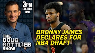 Are they Really Gonna Draft Bronny James When Hes Not Ready  DOUG GOTTLIEB SHOW [upl. by Appolonia]