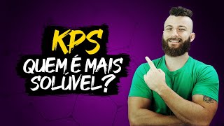 KPS  QUEM É MAIS SOLÚVEL [upl. by Loni]