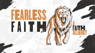 Fearless Faith  A Faith Allergy [upl. by Lana]