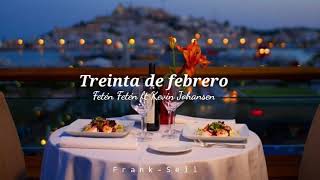 Treinta de febrero  Fetén fetén Ft Kevin Johansen Letra [upl. by Zuzana]