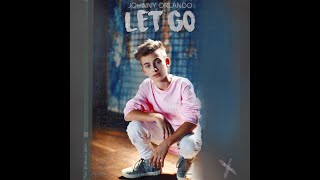 Johnny Orlando  Let Go [upl. by Buller]