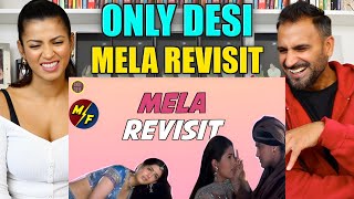 Mela The Revisit REACTION  Only Desi [upl. by Alanson]