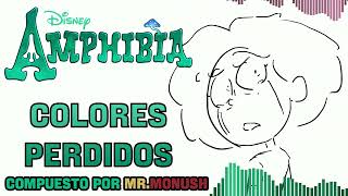 Amphibia OST  Colores Perdidos  By Mr Monush [upl. by Yarased]