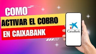 Como Activar El Cobro En Caixabank [upl. by Ferris]