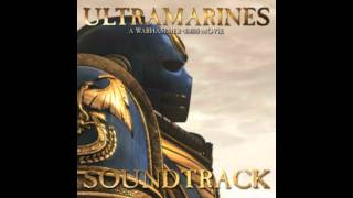 Ultramarines Soundtrack Track 14  Proud Astartes [upl. by Morley13]