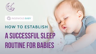 How to Establish a Successful Sleep Routine for Babies  Ingenious Baby [upl. by Eirrahs]