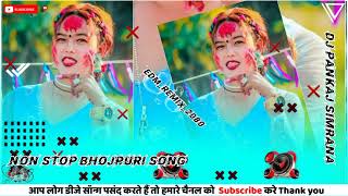 tik tok viral Non stop bhojpuri song 2080 RemixDj Pankaj Simrana [upl. by Heng]