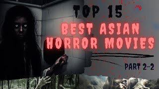 15 Best Asian Horror Movies Thatll Make You Scream Part 22 [upl. by Eppilihp]