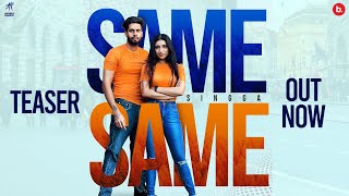 Same Same  Official Teaser  Singga  Mix Singh  Humble Music [upl. by Hachmann]