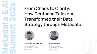 Session From Chaos to Clarity How Deutsche Telekom Transformed Data Strategy through Metadata [upl. by Yanrahc]