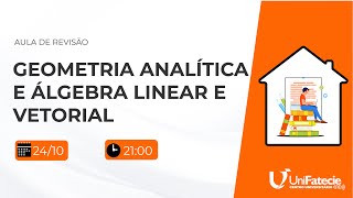 AULA DE REVISÃO  GEOMETRIA ANALÍTICA E ÁLGEBRA LINEAR E VETORIAL [upl. by Nagaem936]