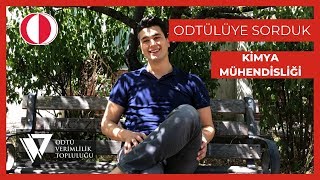 ODTÜlüye Sorduk  KİMYA MÜHENDİSLİĞİ [upl. by Melisenda939]