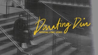 DARATING DIN  TJ Monterde  OFFICIAL LYRIC VIDEO [upl. by Parrnell]