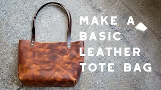 Making A Basic LEATHER TOTE BAG  Build Along Tutorial [upl. by Tallu]