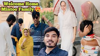 Welcome Home Mintoo Family 😍 Poray Ghar Main Ronak Lag Gye 😄 [upl. by Arehsat]