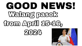 Good news Walang pasok ngayong April 1516 2024 [upl. by Call]