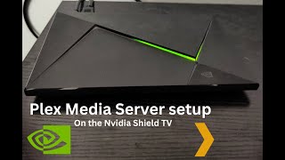 Nvidia Shield TV Pro Plex Server Setup Guide [upl. by Kermit]