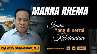 Manna RhemaKamis 24 Oktober 2024 quotIman Yang di sertai Keberanianquot [upl. by Merriman]