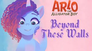 Beyond These Walls Arlo The Alligator Boy MLP G5 [upl. by Nadnarb]